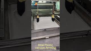 Ditai Plastic Autoparts Vacuum Forming： This is our forming process