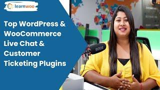 Top WordPress & WooCommerce Live Chat & Customer Ticketing Plugins