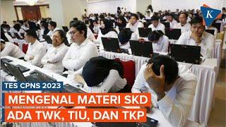 Persiapan Daftar CPNS 2023! Kenali Materi Tes TWK, TIU, dan TKP