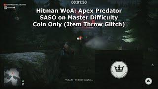 Hitman WoA: Apex Predator | SASO | Master Difficulty | Coin Only (Item Throw Glitch)