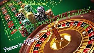 Metodo per vincere alla Roulette! The two gold columns - Ottieni quasi 30 euro in meno di 3 minuti!