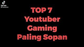 top 7 youtuber gaming paling sopan