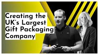 Creating the UK's Largest Gift Packaging Company with Rachel Watkyn