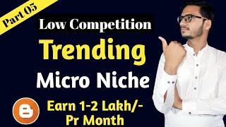 Low Competition Profitable Micro Niche Idea For Blogging || Micro Niche Blog