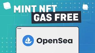 How To Mint NFT On Opensea For Free - No Gas Fees