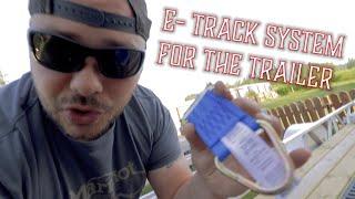 E Track trailer install and review
