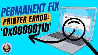 Fix Printer Error 0x0000011b  Permanently | Windows cannot connect to the printer