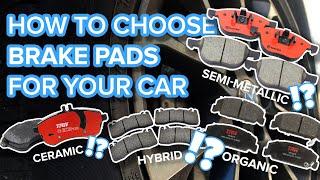 Ceramic vs. Semi-Metallic vs. Organic: How To Choose The Best Brake Pads For Your Car