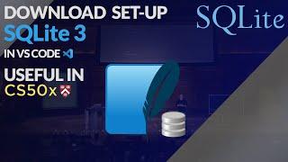 How To Set Up/Download SQLite3 In VS Code - Install SQLite 3 DBS In CS50x