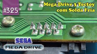 Manutenção #325 - Mega Drive 3 Tectoy com Solda Fria!