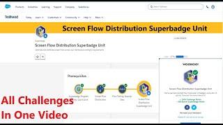 Screen Flow Distribution Superbadge Unit|| Complete Solution