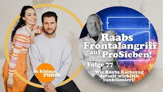 #77, Raabs Frontalangriff auf ProSieben, In kleiner Runde Podcast