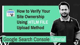 How to Verify Site Ownership Using HTML File Upload | Google Search Console Tutorial Part 2 (2021)