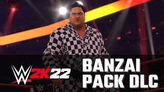 WWE 2K22 Banzai Pack DLC Trailer