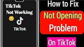 Tiktok not working | How To Fix TikTok Not Opening Problem | Fix TikTok Not Opening