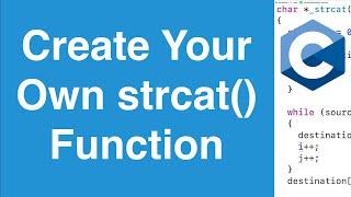 Create Your Own strcat() Function | C Programming Example