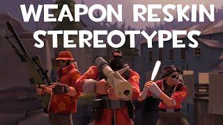 [TF2] Weapon Reskin Stereotypes! Episode 1: The Only One