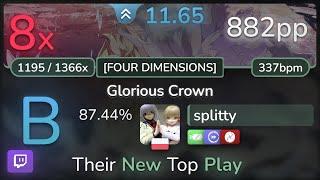  11.6⭐ splitty | xi - Glorious Crown [FOUR DIMENSIONS] +EZDTSO 87.44% | 882pp 8 - osu!