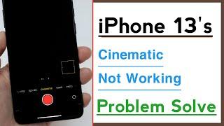 iPhone 13’s Cinematic Mode Not Working Problem Solve
