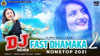 New Special DJ Fast Mix Dhamaka 2021 Non Stop Himachali Pahari Mashup Official Video song