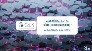 MANO MEDICAL - Mano Médical fait sa "révolution chirurgicale"