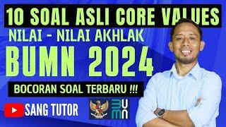 [PART 2] WAJIB TAHU SOAL INI | SOAL CORE VALUES BUMN 2024 | PASTI KELUAR !!!