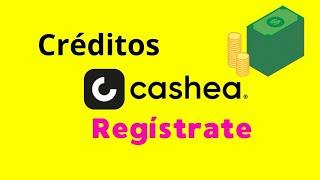 🟡 COMO REGISTRARSE EN CASHEA🟡