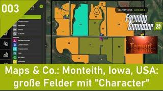 LS25 Maps & Co. 003:  Monteith, Iowa, USA: große Felder mit "Character"