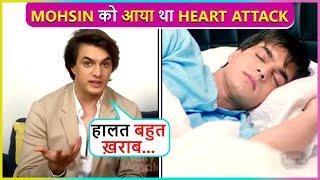 Mohsin Khan Suffered Heart Attack, Says '2-3 Hospital Change Kiya...'