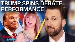 Trump Tries to Spin Poor Debate Performance & Taylor Swift Endorses Kamala Harris | The Daily Show