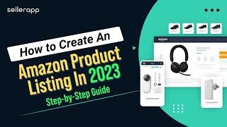 Amazon Product Listing Guide 2023 - Create a Winning Product Listing That Attracts Customers