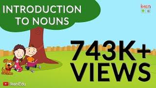 Introduction to Nouns | English Grammar | iKen | iKen Edu | iKen App