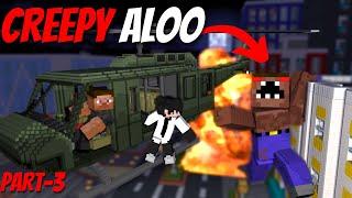 THE END of CREEPY ALOO || Part-3 MINECRAFT HORROR STORY