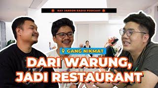 DARI WARUNG, JADI RESTORAN | With ACONG AND FIKI at GANG NIKMAT | RJR CLIPS #119 | Chef Podcast