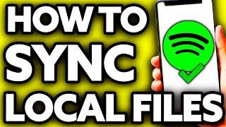 How To Sync Local Files Spotify IPhone 2024