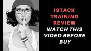 iStack Training Reviews  Should You Trust iStack Watch This Video