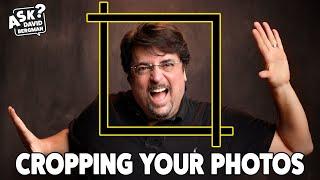 Cropping Your Images | Ask David Bergman