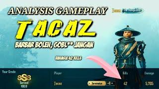 Cara @Tacaz  Mendapatkan 42 kills, TIDAK ASAL BARBAR! | Gameplay & analysis - PUBG Mobile Indonesia