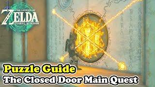 The Closed Door Main Quest Puzzle Guide Zelda Tears of the Kingdom