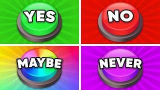 Choose One Button - YES or NO or MAYBE or NEVER!  Quiz Galaxy