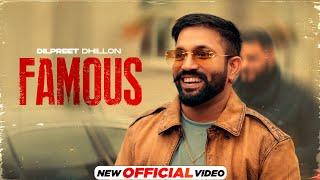 Famous (Official Video)- Dilpreet Dhillon | Preeta | Latest Punjabi Song 2024| New Punjabi Song 2024