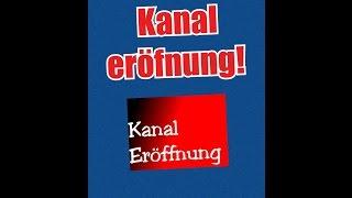 Kanal eröfnung|Android Bro's