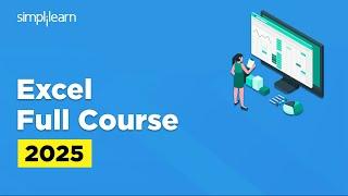 Excel Full Course 2025 | Microsoft Excel Tutorial For Beginners | Excel Tutoring | Simplilearn