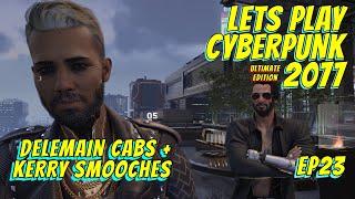 E23 Lets Put Delemain Back Together Again  ... in CYBERPUNK 2077 Ultimate Edition