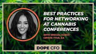 Best Practices for Networking at Cannabis Conferences featuring Crysta Tyus, EA | Ep 86