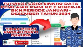 TUTORIAL CARA SINKRO  DATA PENILAIAN  PMM  KE  E-KINERJA BKN PERIODE JANUARI-DESEMBER  TAHUN 2024