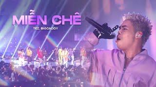 MIỄN CHÊ - TEZ, BIGDADDY | BÙNG NỔ TẠI RAP VIỆT ALL STAR CONCERT 2023