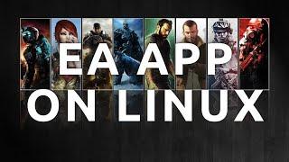 "How To Install and Play EA App Games On Linux - Complete Guide"