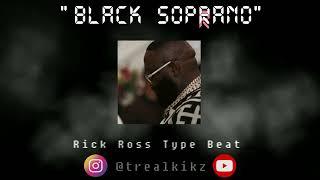 Rick Ross Type Beat "Black Soprano" (Produced by @TreaLKikZ)