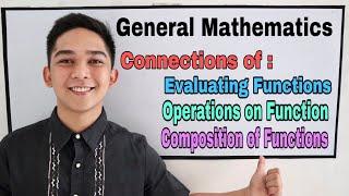 The Connections of Evaluating Functions, Operations on Function and Compositions of Functions